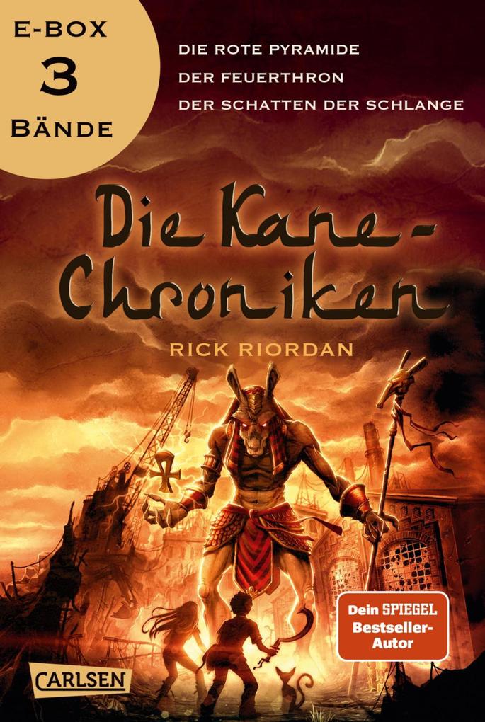 Die Kane-Chroniken: Alle drei Bände in einem Bundle!