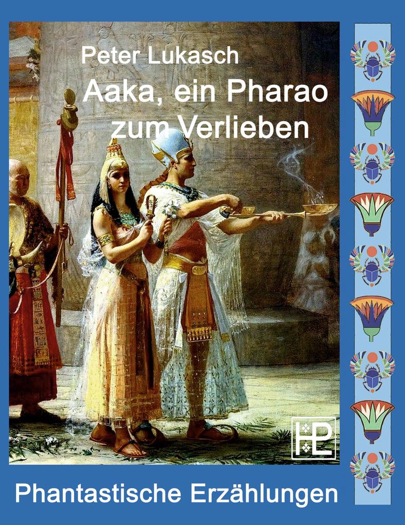 Aaka ein Pharao zum Verlieben