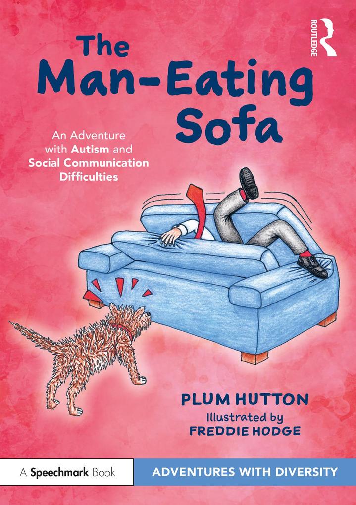 The Man-Eating Sofa: An Adventure with Autism and Social Communication Difficulties
