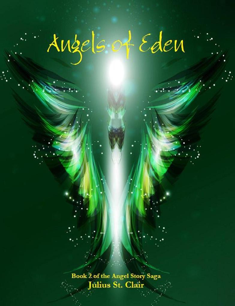 Angels of Eden (Angelic Testament #2)