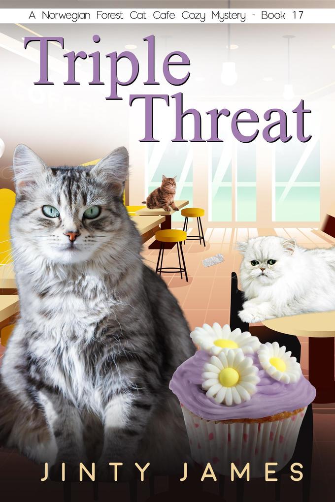 Triple Threat (A Norwegian Forest Cat Cafe Cozy Mystery #17)