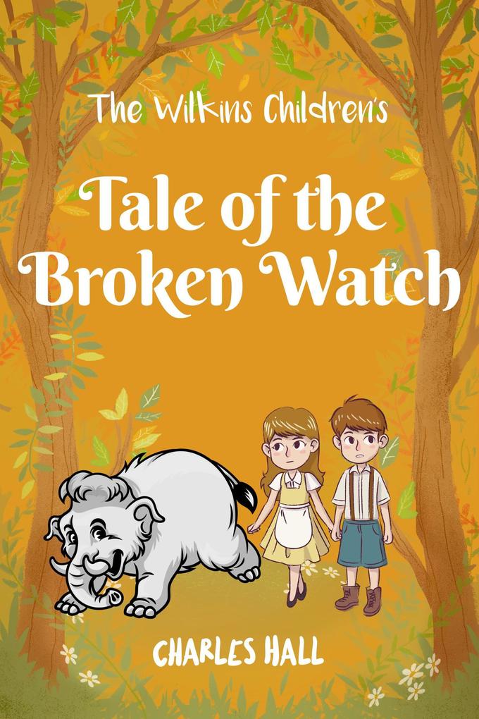 The Wilkins Children‘s Tale of the broken watch