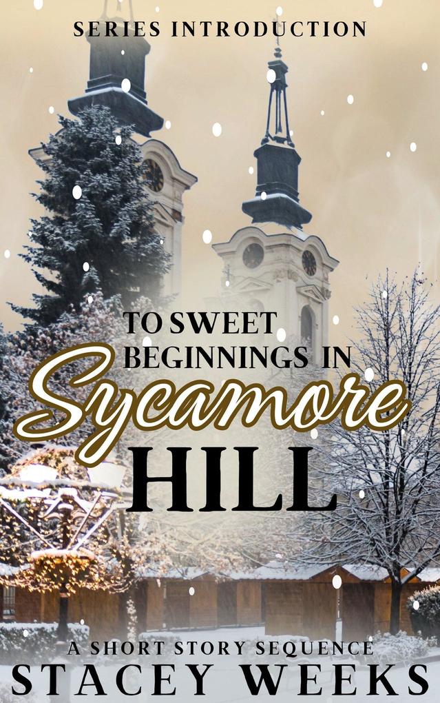 To Sweet Beginnings in Sycamore Hill