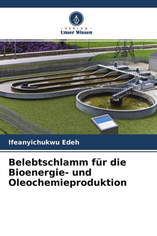 Belebtschlamm für die Bioenergie- und Oleochemieproduktion