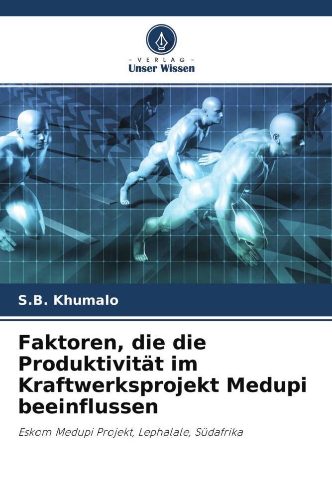 Faktoren die die Produktivität im Kraftwerksprojekt Medupi beeinflussen