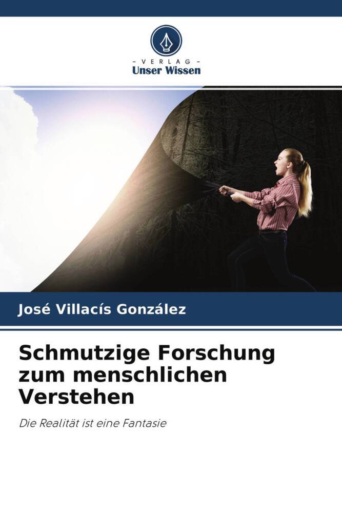 Schmutzige Forschung zum menschlichen Verstehen