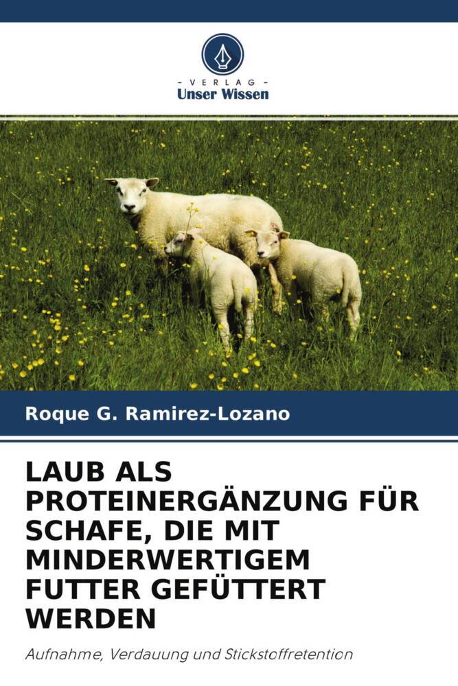 LAUB ALS PROTEINERGÄNZUNG FÜR SCHAFE DIE MIT MINDERWERTIGEM FUTTER GEFÜTTERT WERDEN
