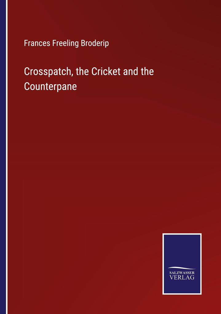 Crosspatch the Cricket and the Counterpane