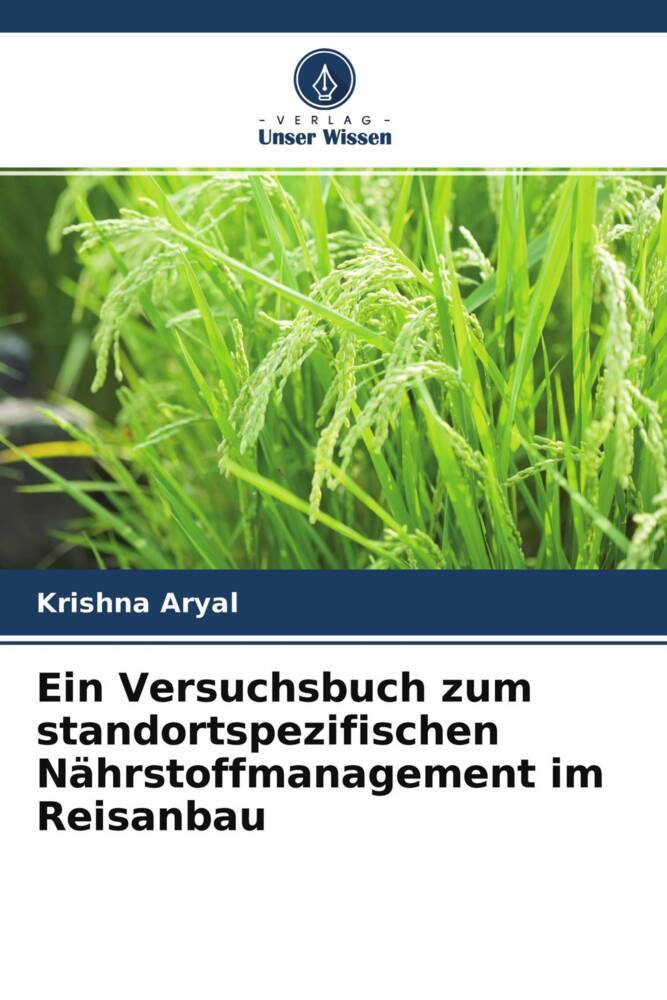 Ein Versuchsbuch zum standortspezifischen Nährstoffmanagement im Reisanbau