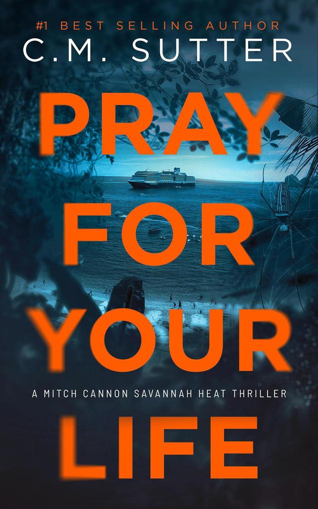 Pray For Your Life (Mitch Cannon Savannah Heat Thriller Series #3)