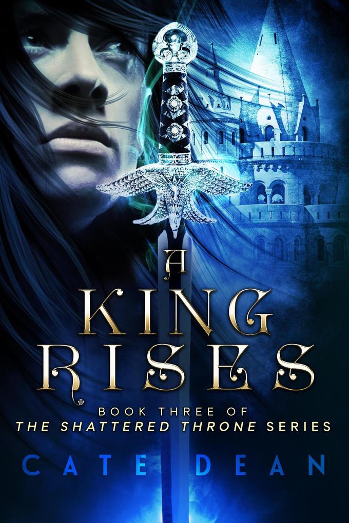 A King Rises (Shattered Throne #3)