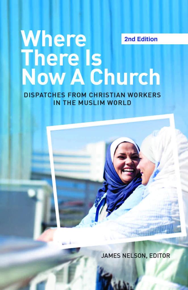 Where There Is Now a Church (2nd Edition):