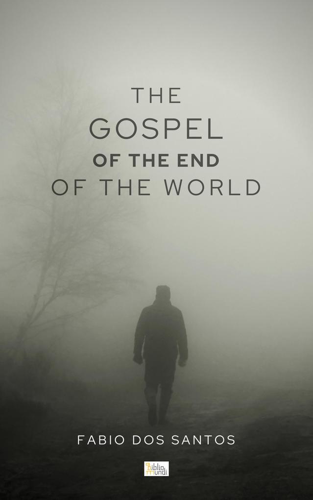 The Gospel of the End of the World