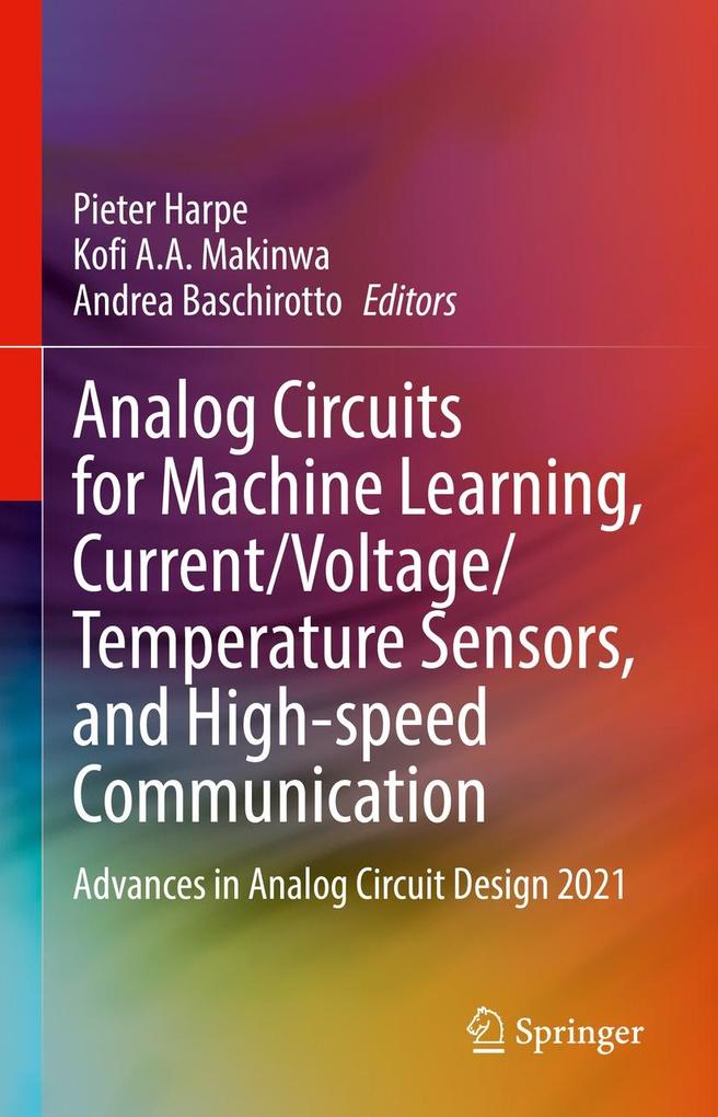 Analog Circuits for Machine Learning Current/Voltage/Temperature Sensors and High-speed Communication