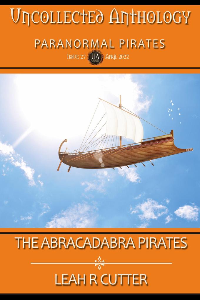 Abracadabra Pirates (Uncollected Anthology #27)