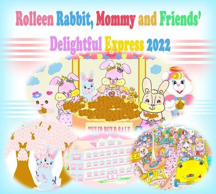 Rolleen Rabbit Mommy and Friends‘ Delightful Express 2022