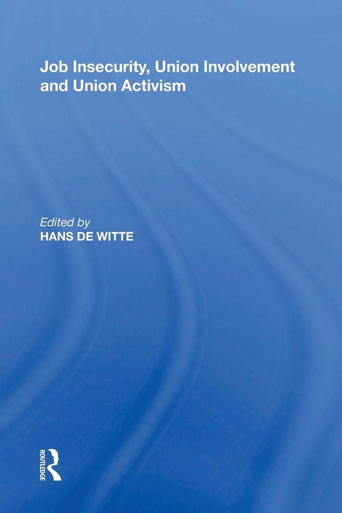 Job Insecurity Union Involvement and Union Activism