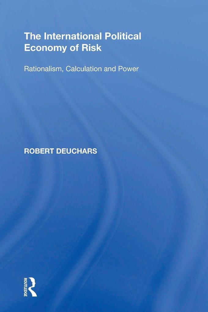 The International Political Economy of Risk