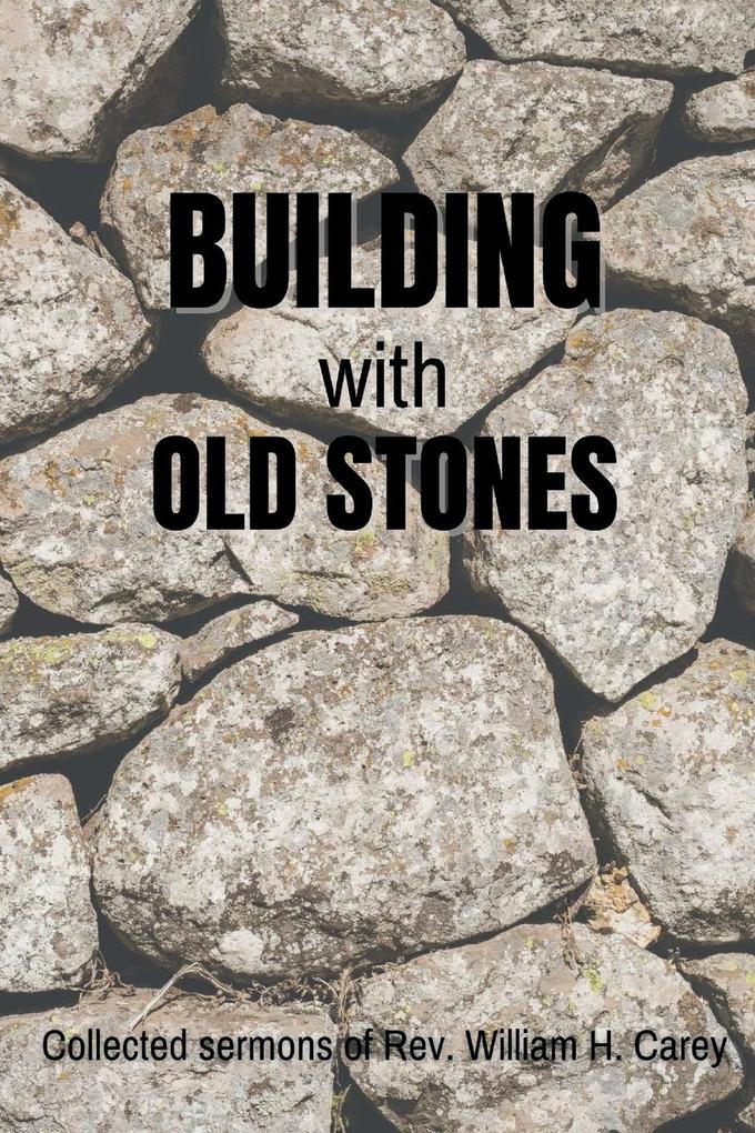Building With Old Stones