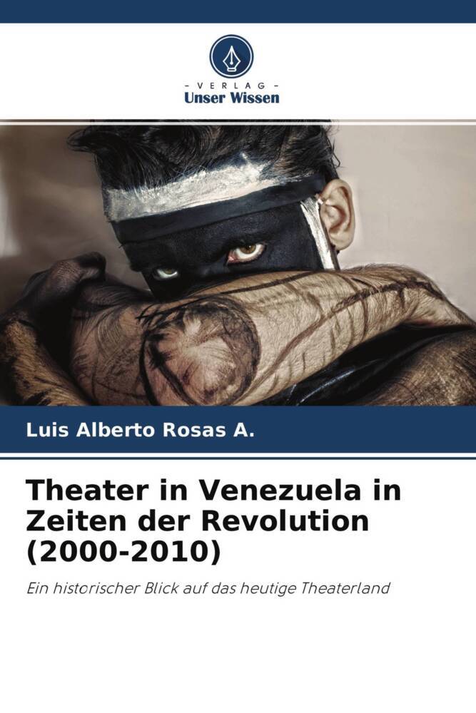 Theater in Venezuela in Zeiten der Revolution (2000-2010)