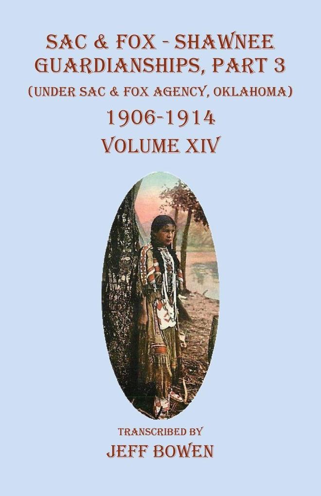 Sac & Fox - Shawnee Guardianships Part 3