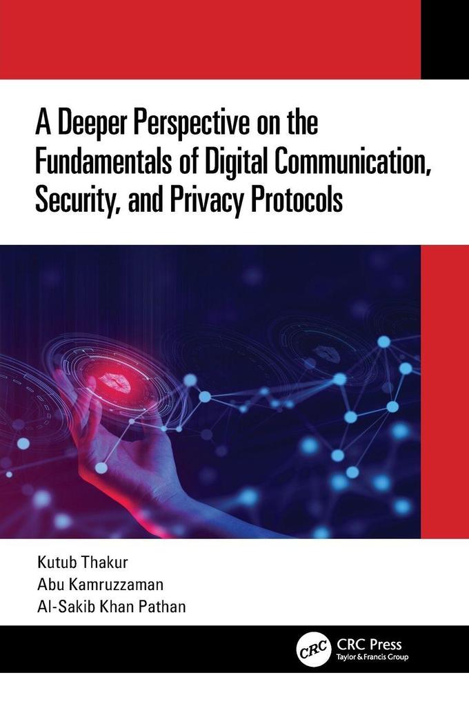 A Deeper Perspective on the Fundamentals of Digital Communication Security and Privacy Protocols