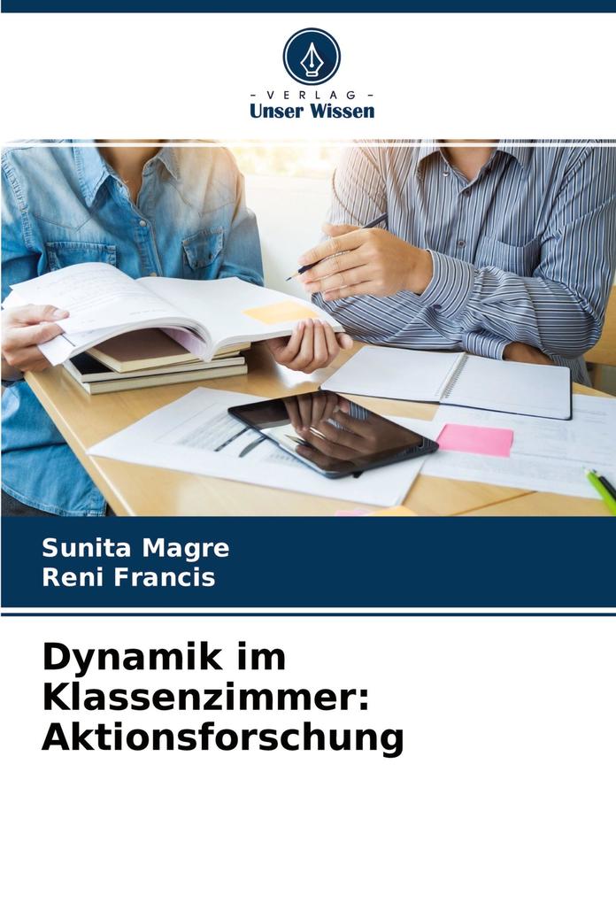 Dynamik im Klassenzimmer: Aktionsforschung
