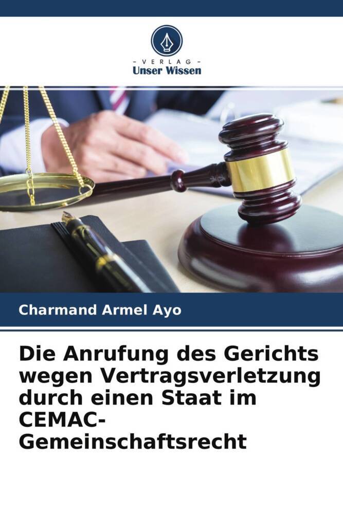 Die Anrufung des Gerichts wegen Vertragsverletzung durch einen Staat im CEMAC-Gemeinschaftsrecht