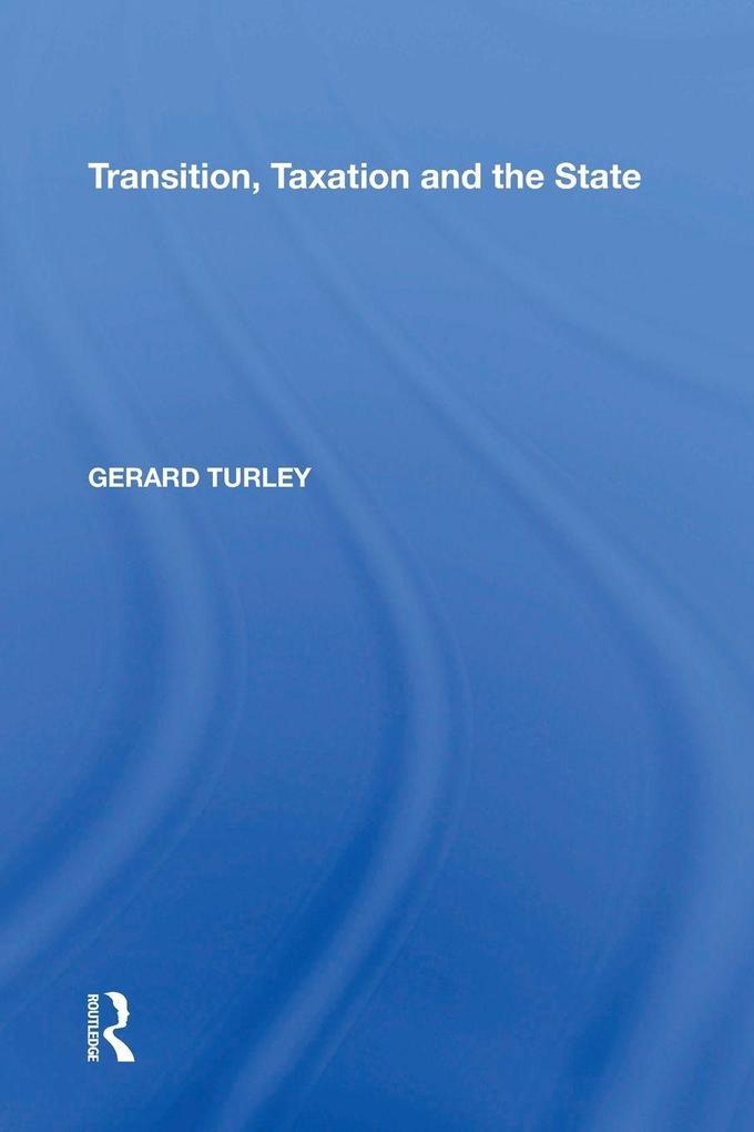 Transition Taxation and the State