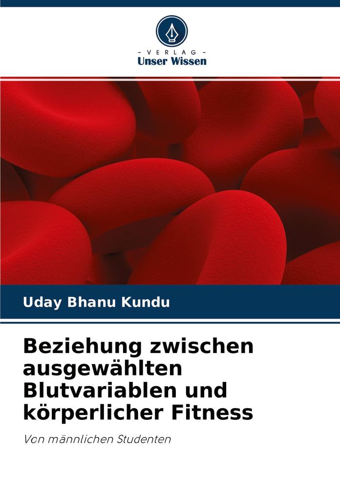 Beziehung zwischen ausgewählten Blutvariablen und körperlicher Fitness