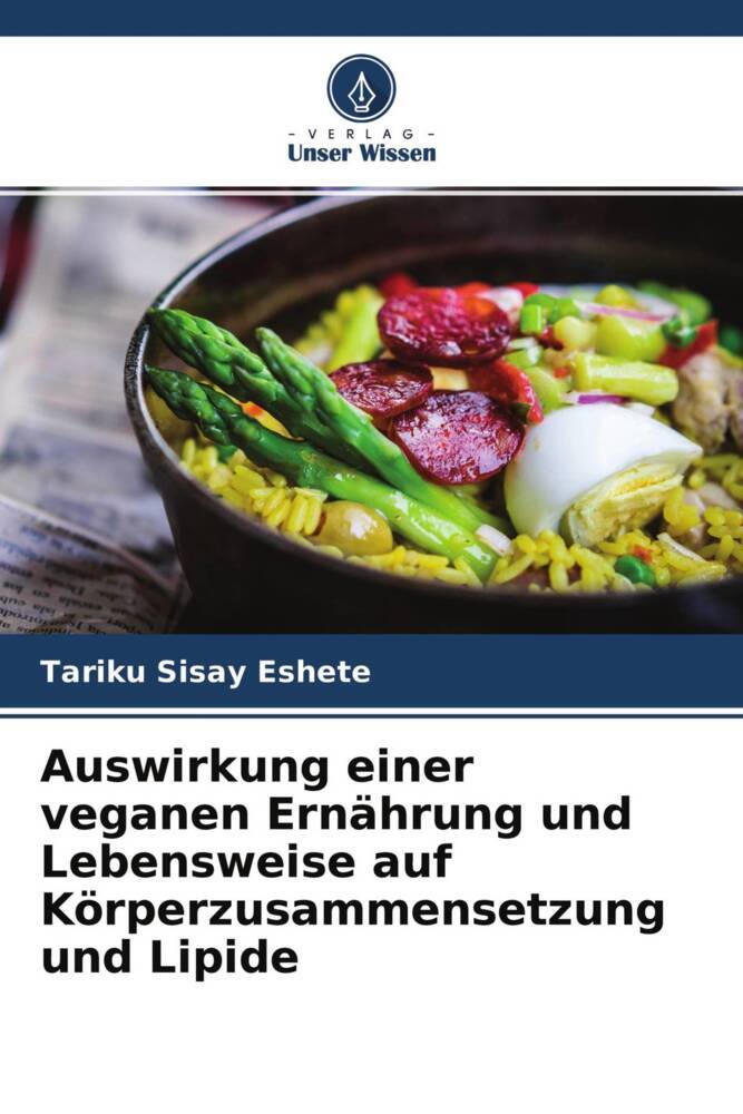 Auswirkung einer veganen Ernährung und Lebensweise auf Körperzusammensetzung und Lipide