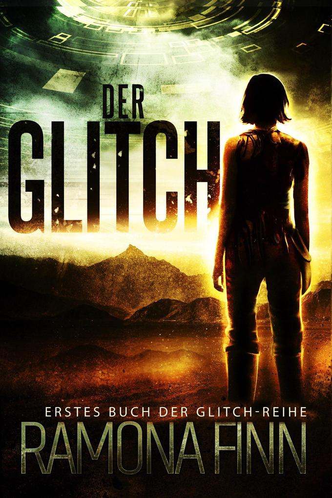 Der Glitch (Glitch-Reihe #1)