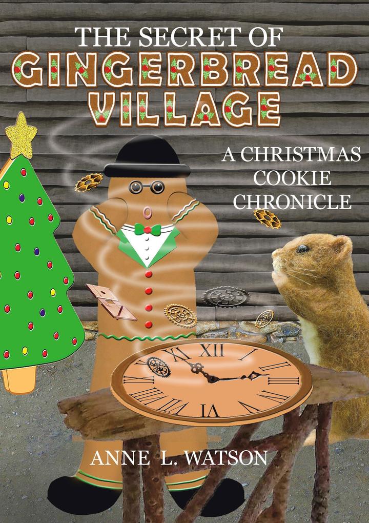 The Secret of Gingerbread Village: A Christmas Cookie Chronicle (Coco Mouse #1)