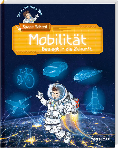 Image of Der kleine Major Tom. Space School. Band 4. Mobilität - Bewegt in die Zukunft