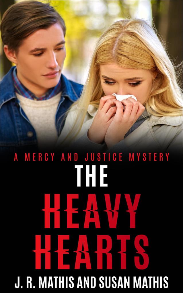 The Heavy Hearts (The Mercy and Justice Mysteries #10)