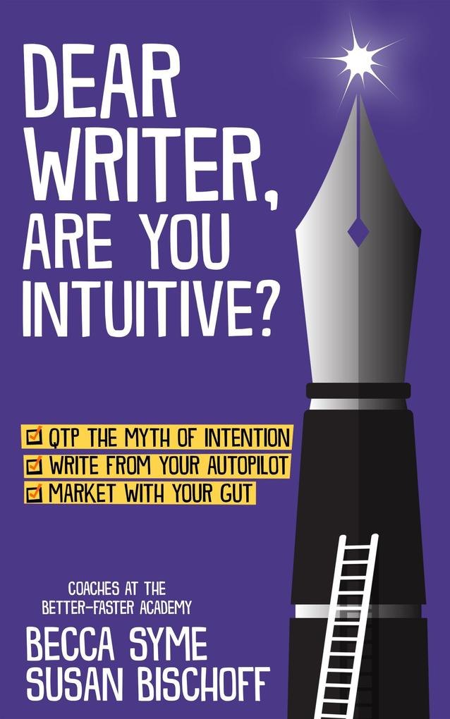 Dear Writer Are You Intuitive? (QuitBooks for Writers #6)