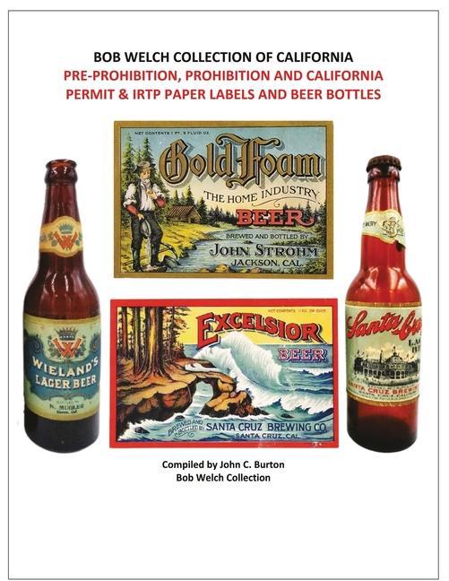 Pre-Prohibition Prohibition and California Permit & IRTP Paper Labels and Beer Bottles