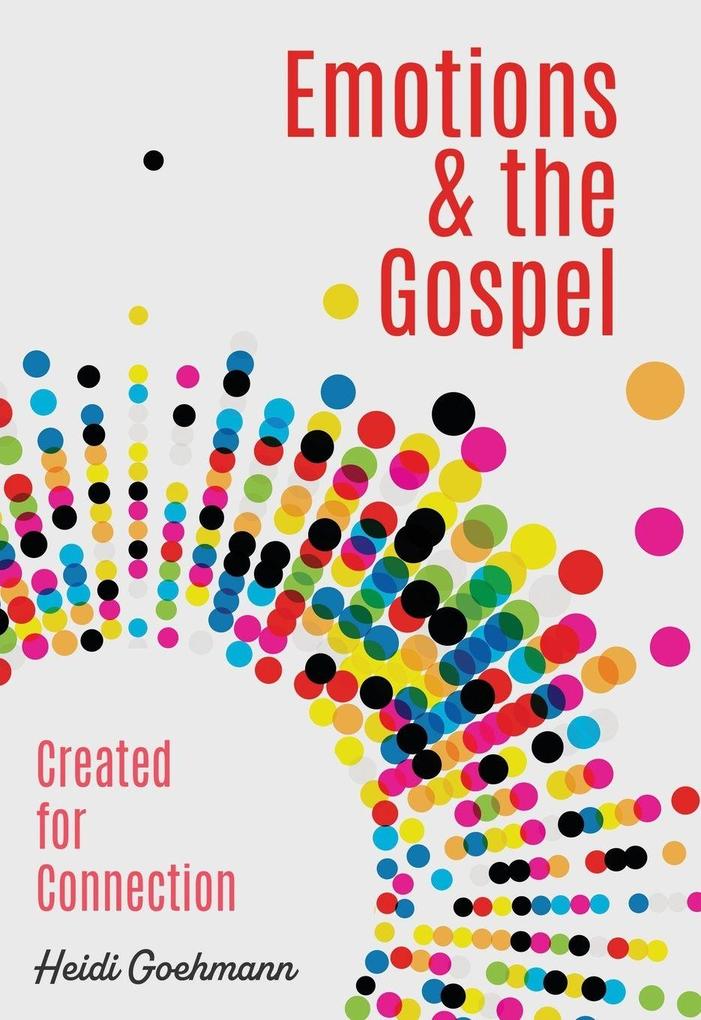 Emotions & the Gospel