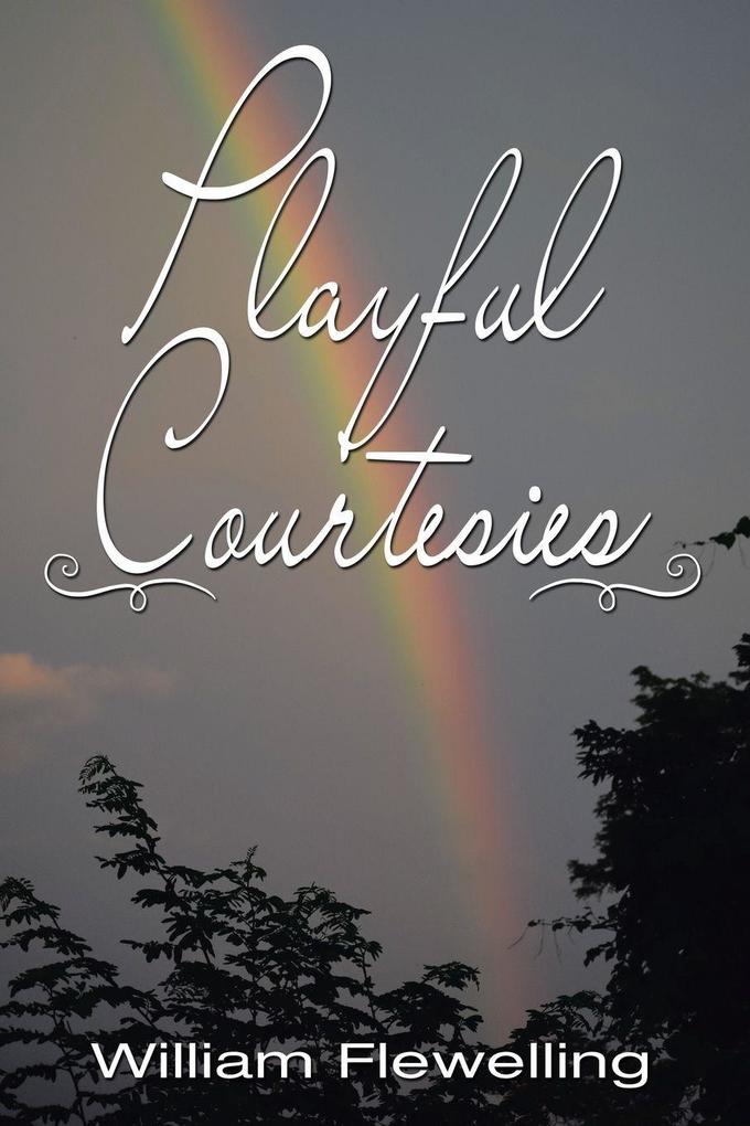 Playful Courtesies