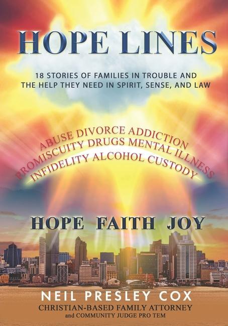 Hope Lines: 18 Stories of Families in Trouble and the Help They Need in Spirit Sense and Law