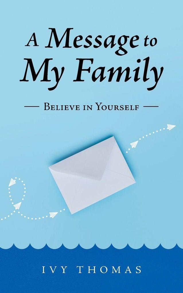 A Message to My Family