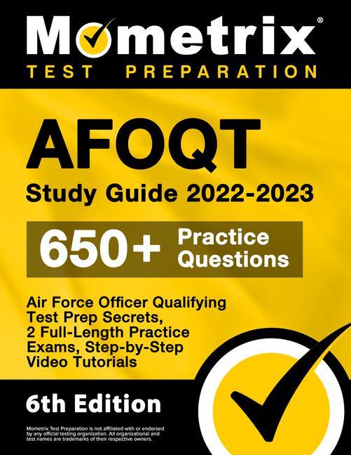 AFOQT Study Guide 2022-2023 - Air Force Officer Qualifying Test Prep Secrets 2 Full-Length Practice Exams Step-by-Step Video Tutorials