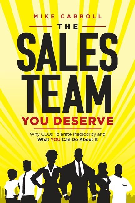 The Sales Team You Deserve