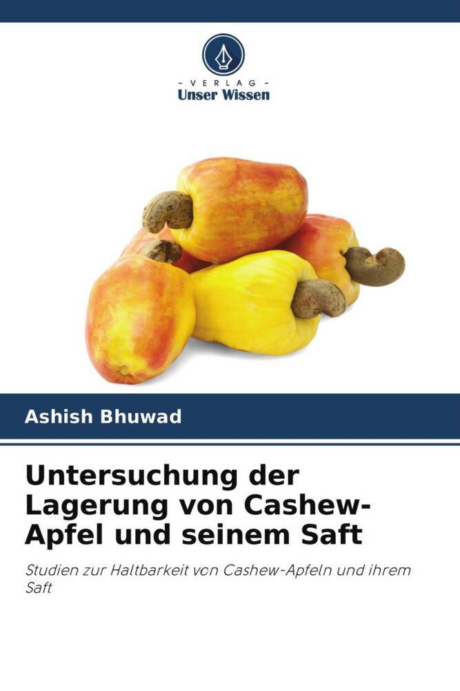 Untersuchung der Lagerung von Cashew-Apfel und seinem Saft