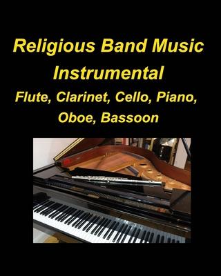 Religous Band Music Instrumental Flute Clarinet Cello Piano Oboe Bassoon