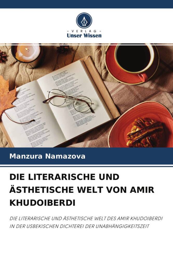 DIE LITERARISCHE UND ÄSTHETISCHE WELT VON AMIR KHUDOIBERDI
