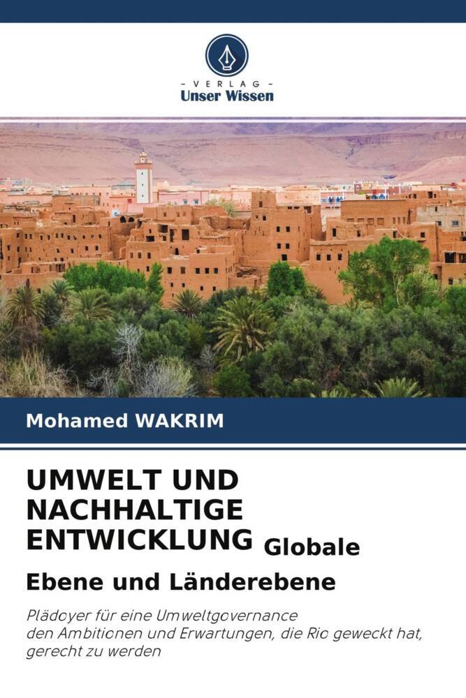 UMWELT UND NACHHALTIGE ENTWICKLUNG Globale Ebene und Länderebene