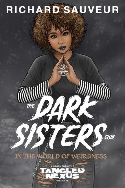 The Dark Sisters Club: In the World of Weirdness