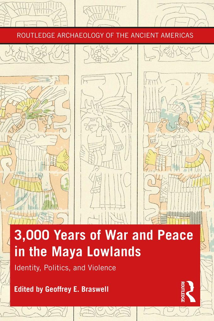 3000 Years of War and Peace in the Maya Lowlands
