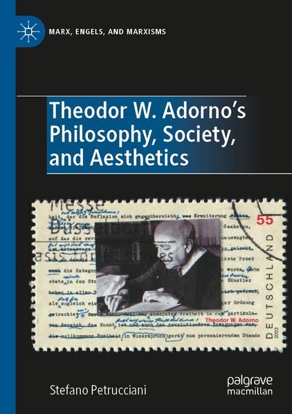 Theodor W. Adorno's Philosophy Society and Aesthetics